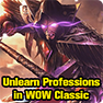 Can you Unlearn Professions in WOW Classic: WOW Vanilla How to Forget a Profession